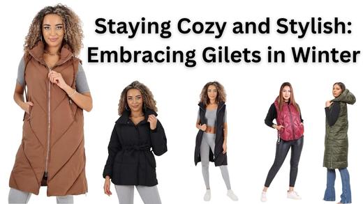 Staying Cozy and Stylish: Embracing Gilets in Winter