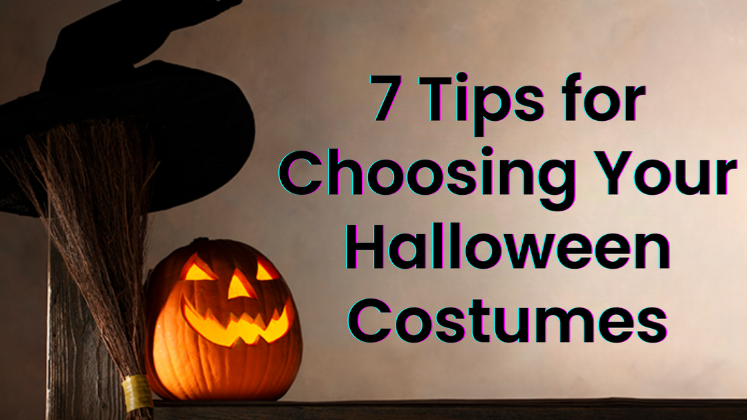 7 Tips for Choosing Your Halloween Costumes
