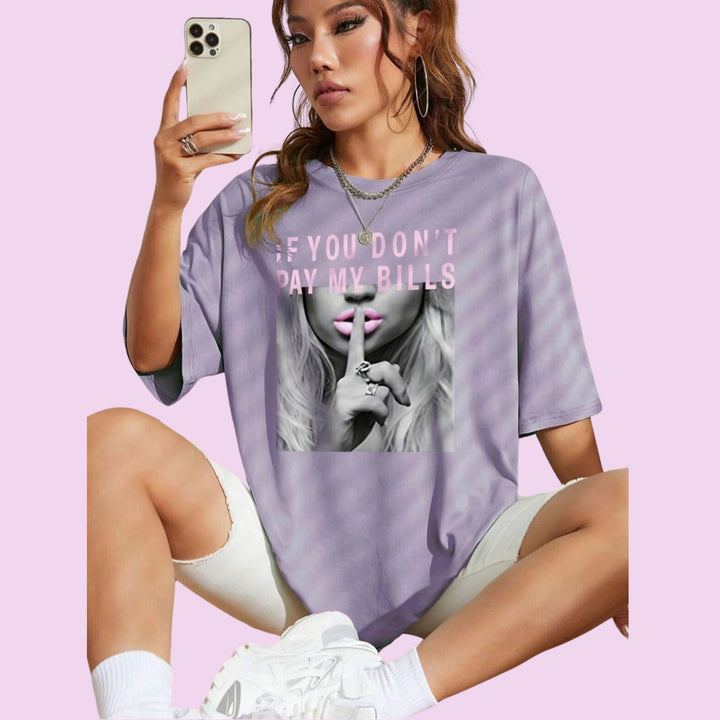 Ladies if you don’t pay bills printed oversized t shirt top