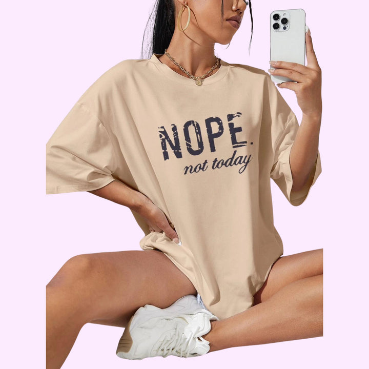 Nope Not Today Printed T-Shirt