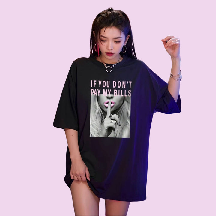 Ladies if you don’t pay bills printed oversized t shirt top