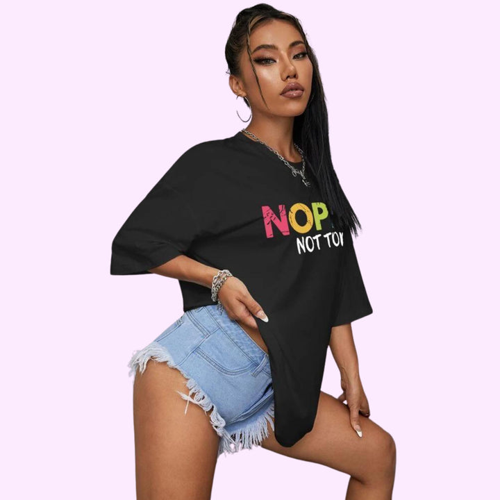 Nope Not Today Printed T-Shirt